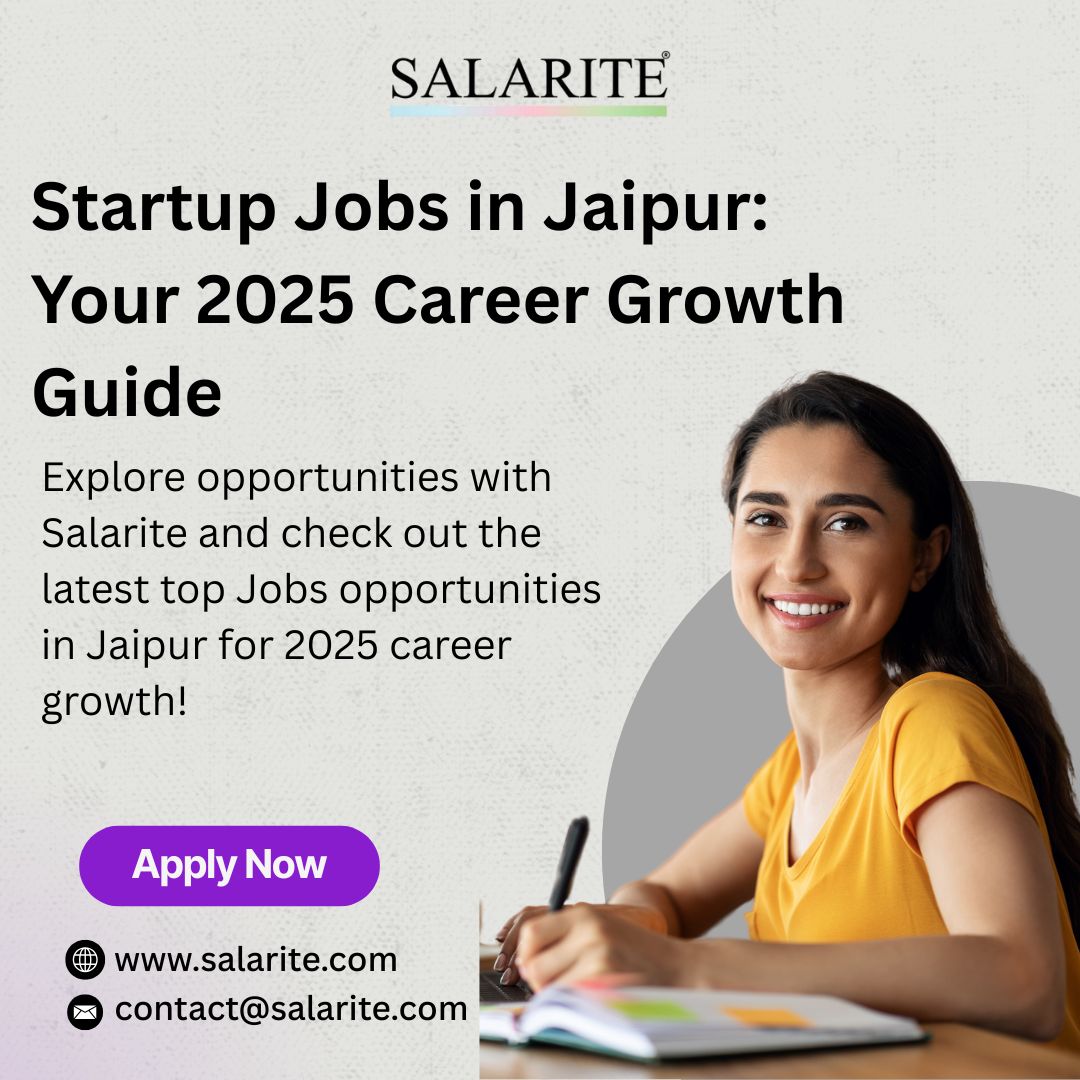 Startup Jobs in Jaipur: Your 2025 Career Growth Guide